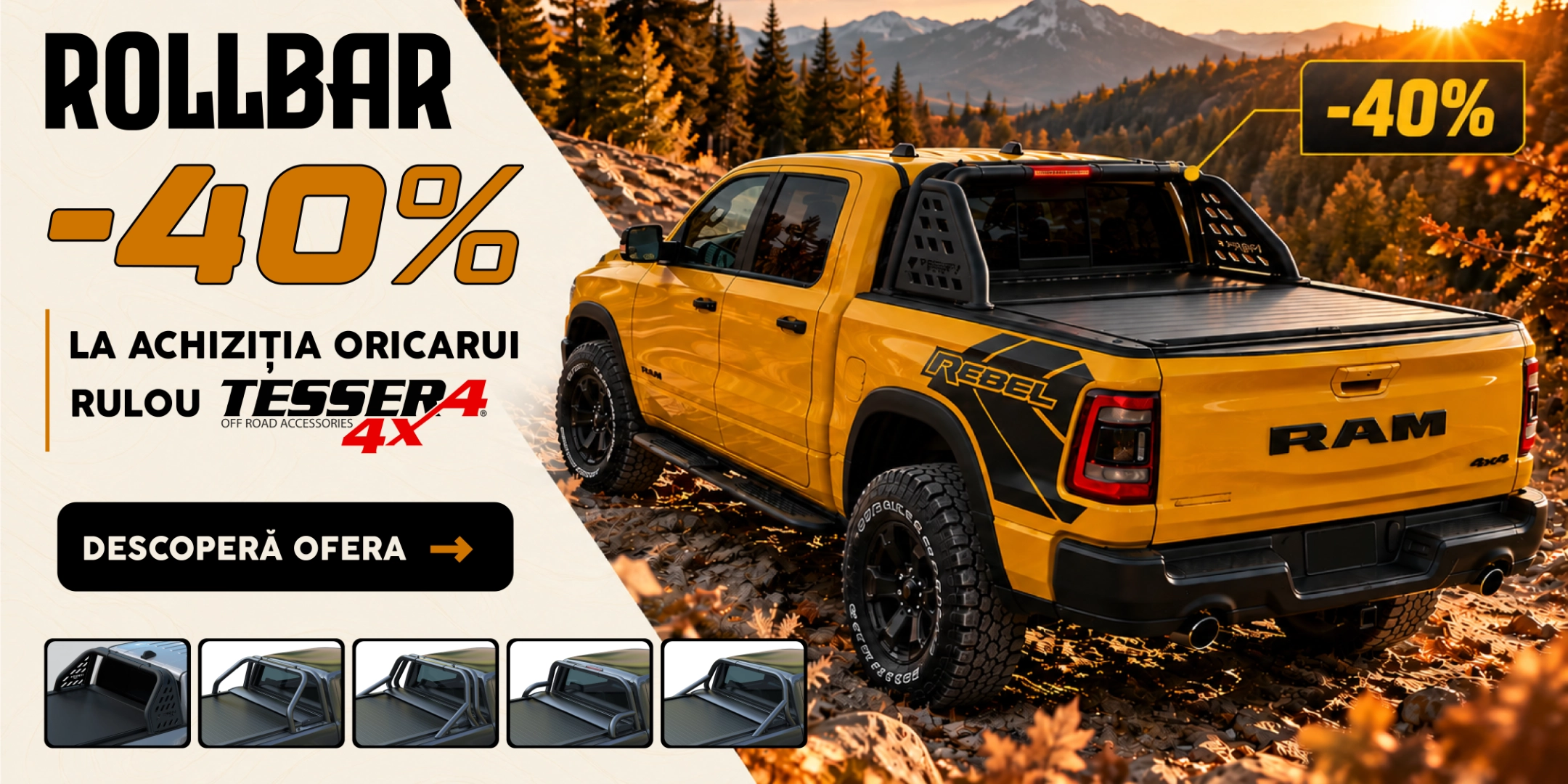 40% Reducere la Rollbarurile Tessera 4x4, la achiziționarea oricărui Rulou Tessera 4x4!